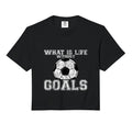 What Is Life Without Goals Comfort T-Shirt - Minimalist Print Unisex