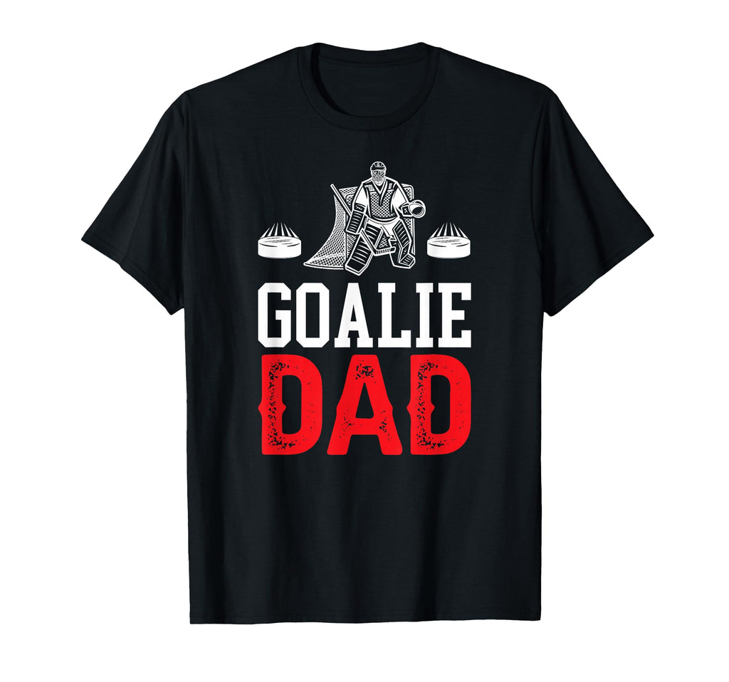 Ice Hockey Goalie Dad Ice Hockey T-Shirt - Novelty Apparel for Adults