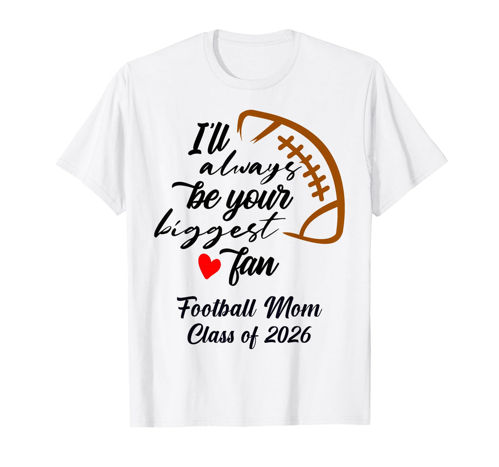 Senior Football Mom Class 2026 T-Shirt - Novelty Apparel Men Women