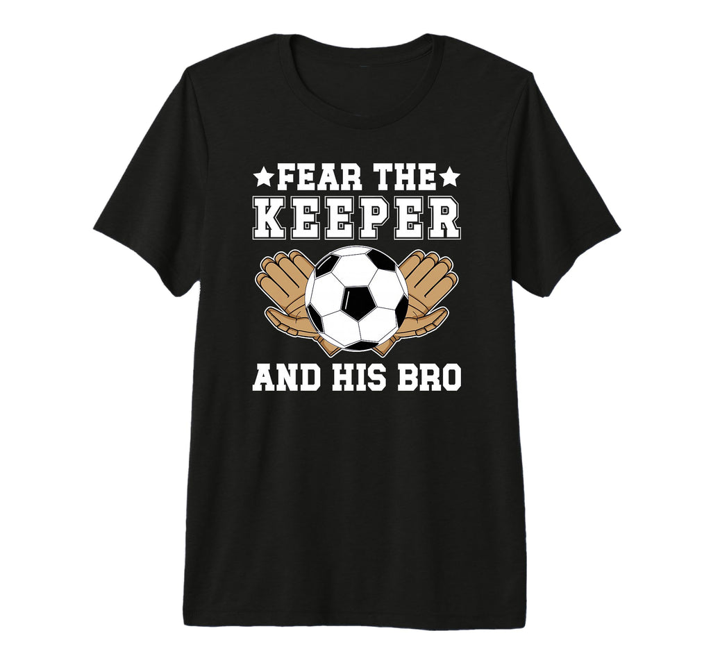Funny Soccer Keeper Brother Soccer T-Shirt - Graphic Print Men Women