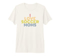 I Love Soccer Moms 70S Tri Blend T-Shirt - Novelty Apparel Unisex