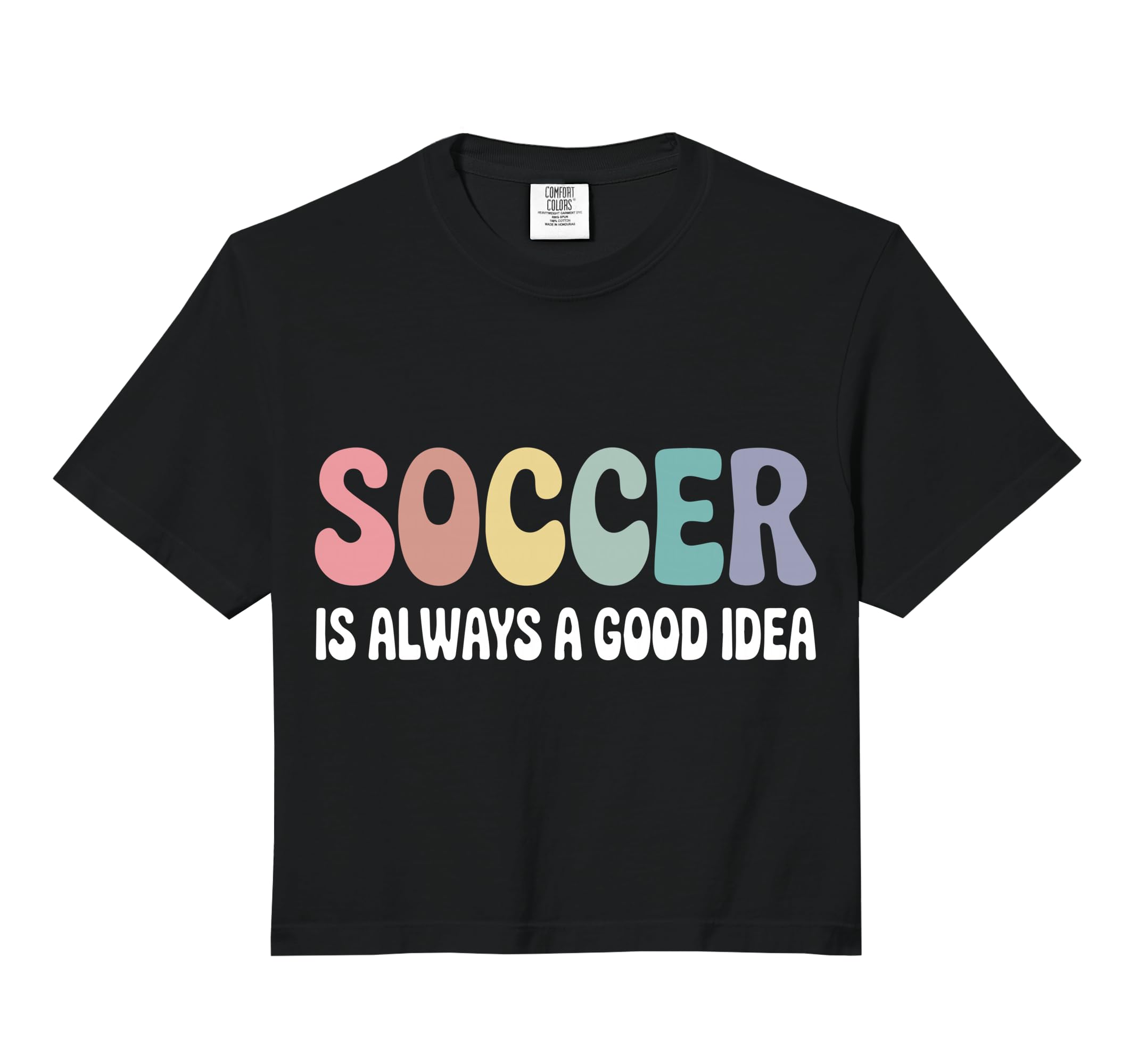 Soccer Is Always Good Funny T-Shirt - Streetwear Style Men Women