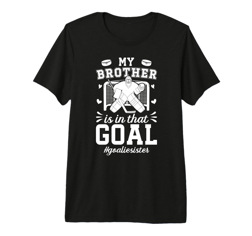 Proud Ice Hockey Goalie Sister Hockey T-Shirt - Novelty Apparel Men Women