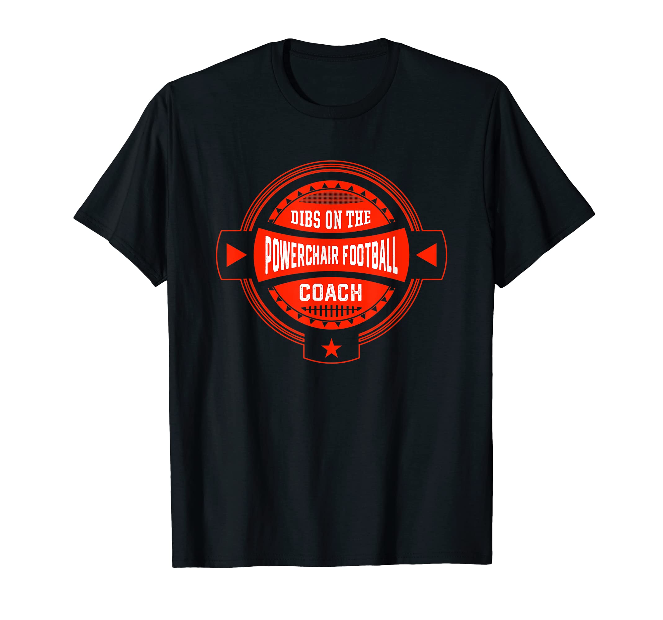 Dibs Powerchair Football Coach Sayings T-Shirt - Graphic Print Unisex