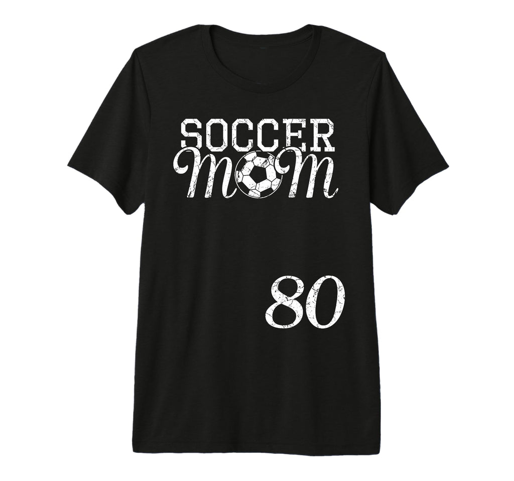 Soccer Mom Jersey Number 80 Favorite T-Shirt - Custom Art Print Unisex