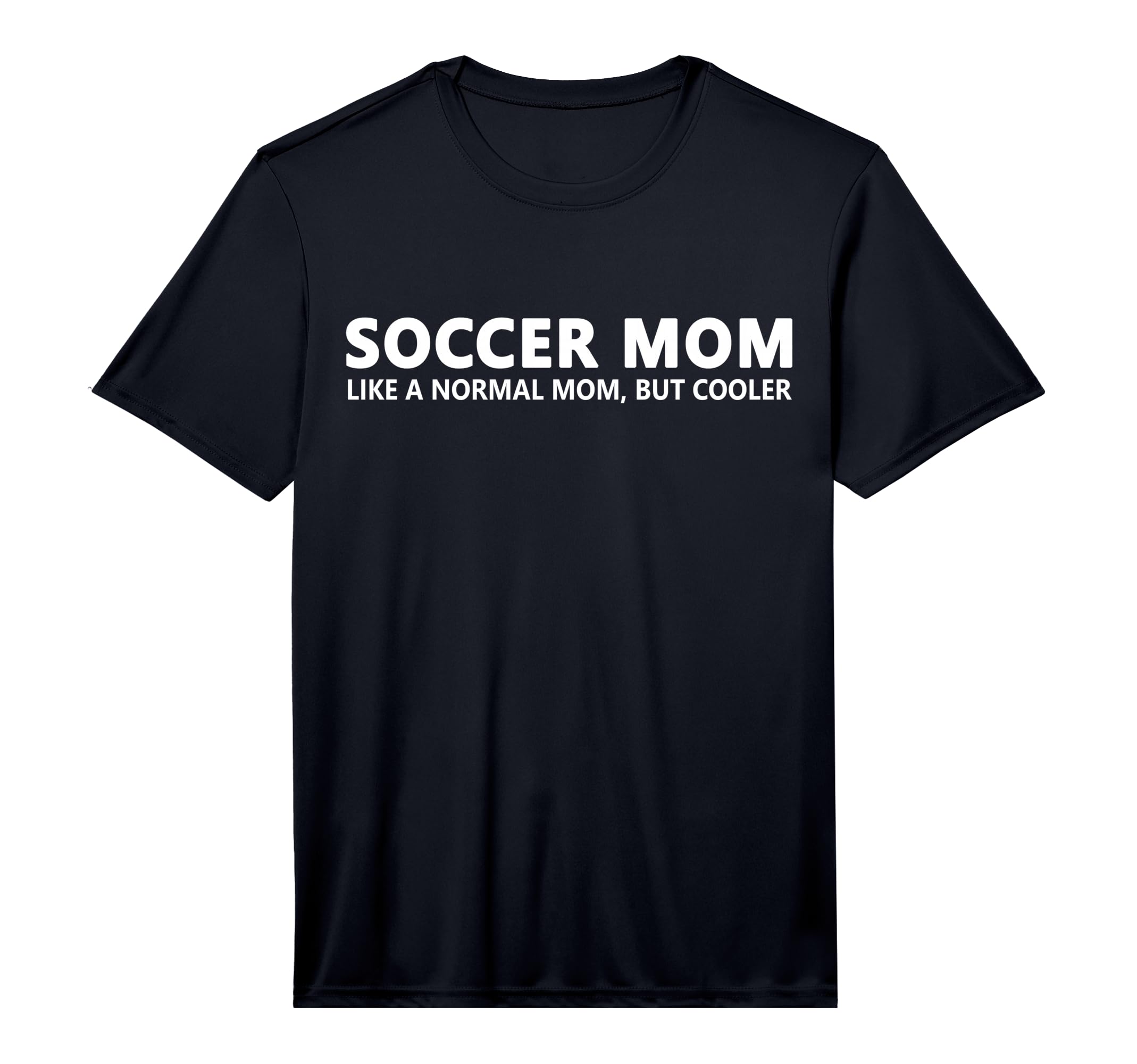 Soccer Mother Soccer Mom Performance T-Shirt - Casual Everyday Wear Unisex