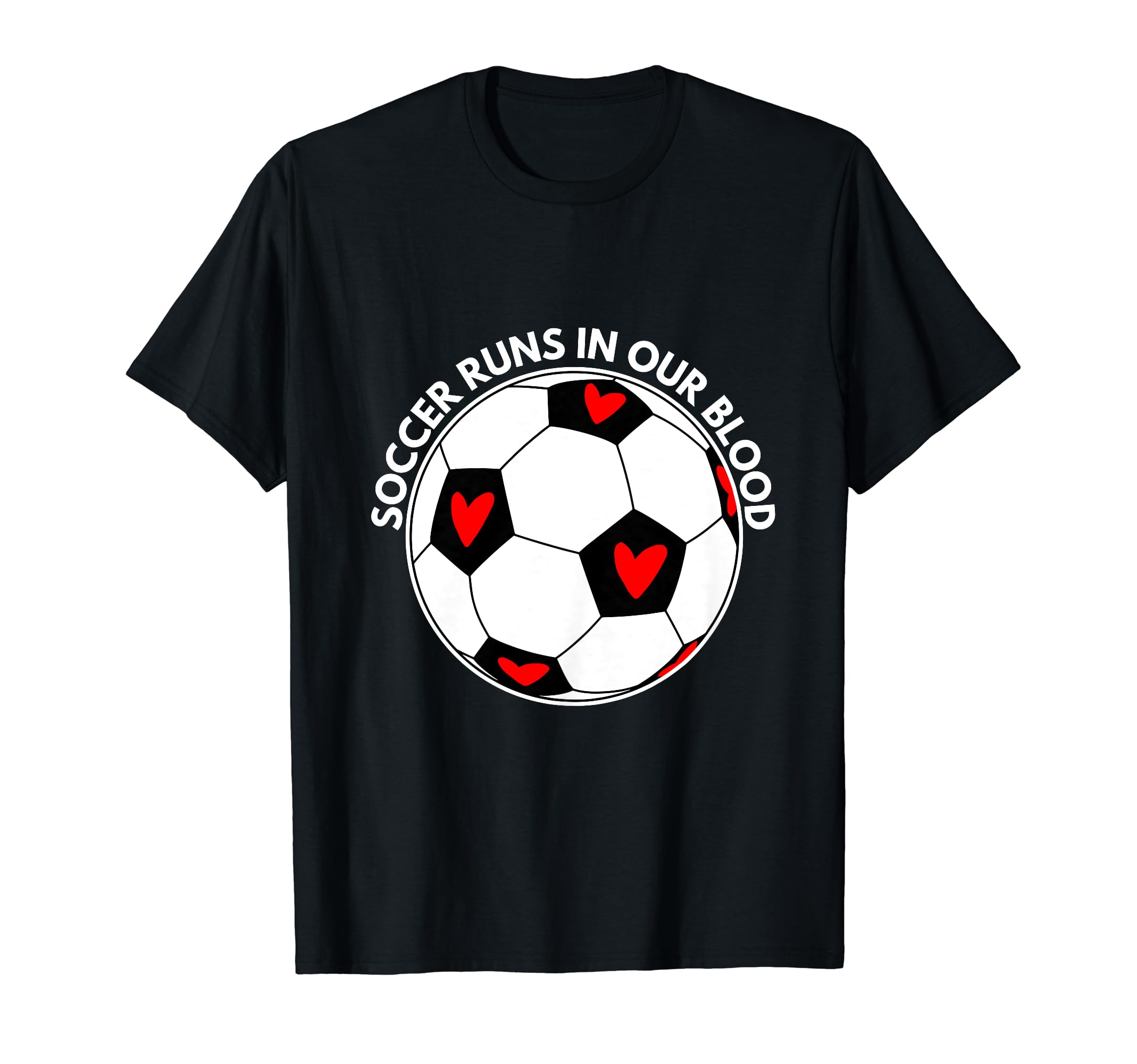 Soccer Runs Our Blood T-Shirt - Aesthetic Graphic Unisex