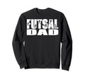 Futsal Dad Soccer Game Sports Sweatshirt - Graphic Print Men Women