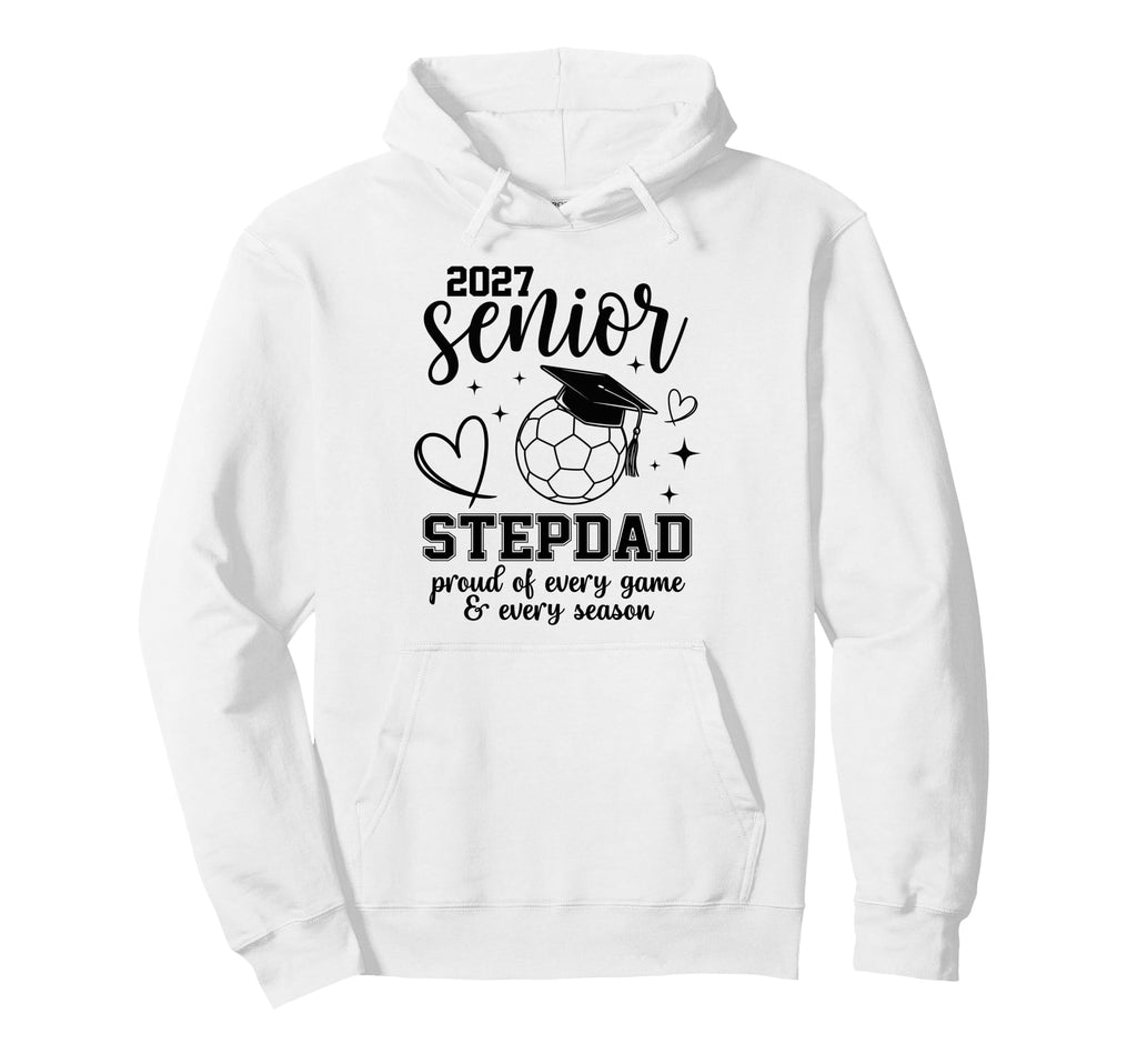 2027 Senior Soccer Stepdad Proud Hoodie - Aesthetic Graphic for Adults