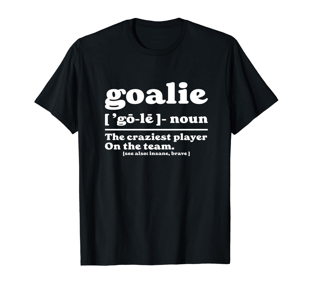 Goalie Gear Goalkeeper Definition T-Shirt - Novelty Apparel for Adults