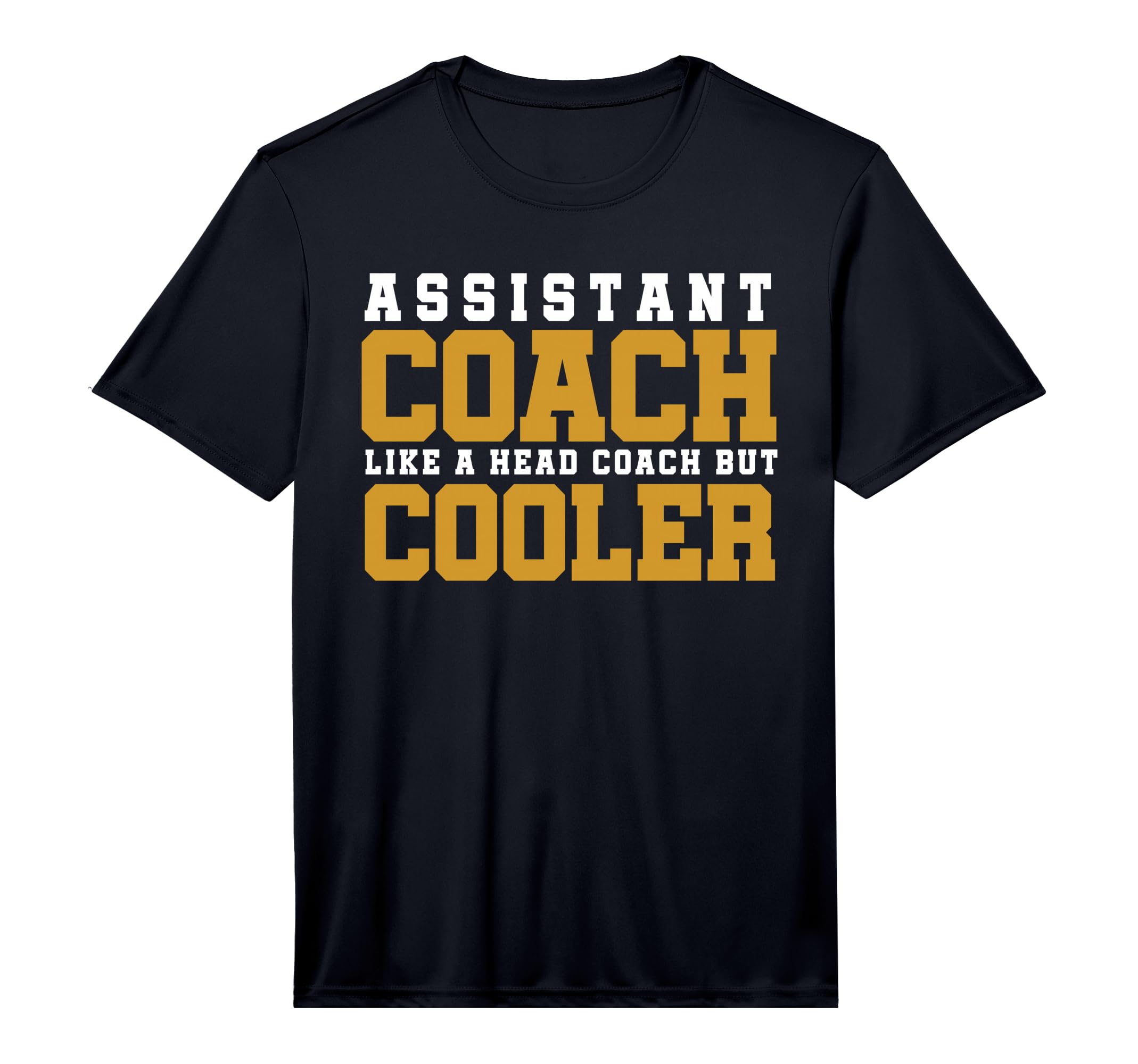 Assistant Coach Like Head Coach But T-Shirt - Aesthetic Graphic Unisex