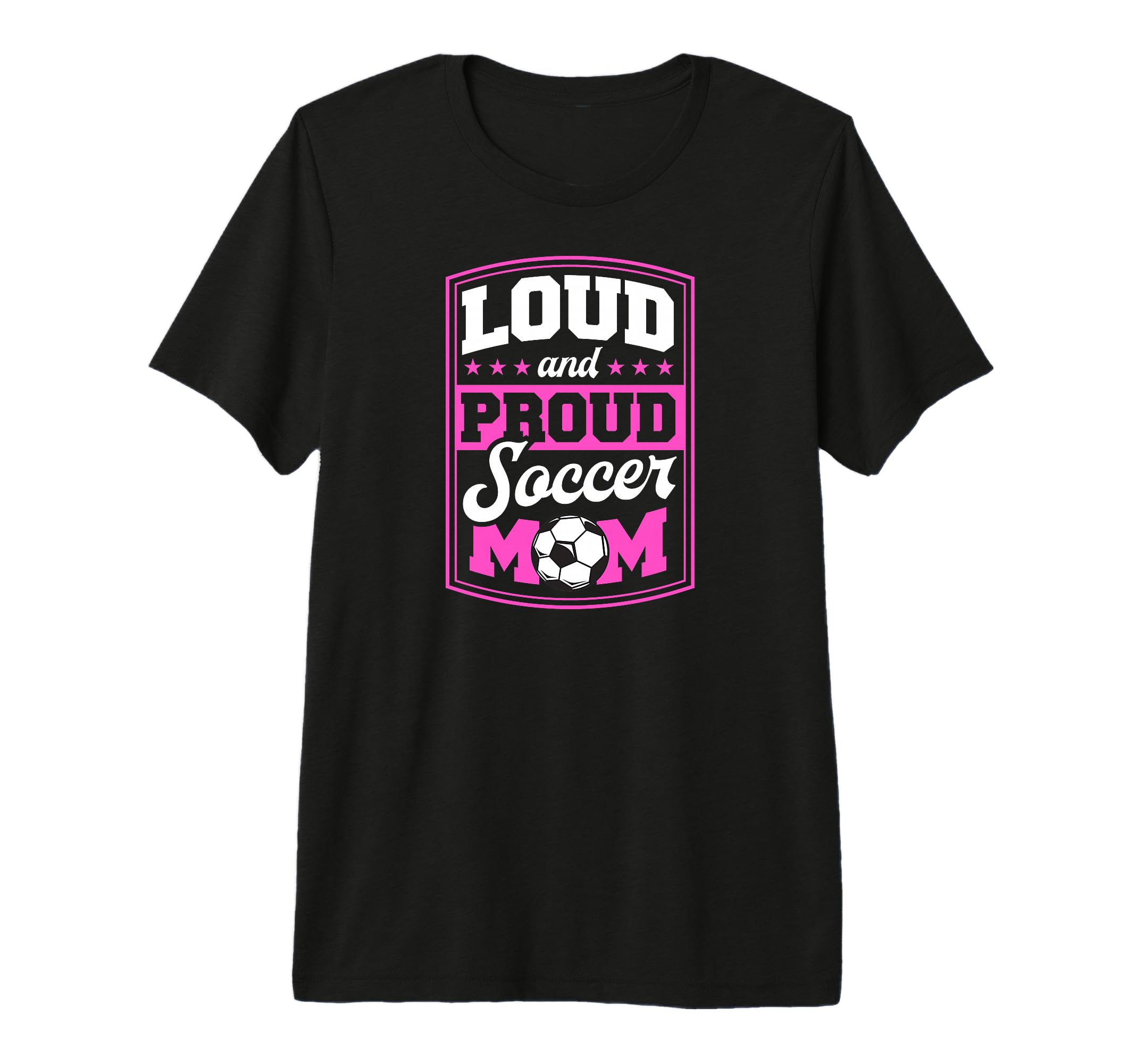 Loud And Proud Soccer Mom Soccer Mom T-Shirt - Custom Art Print Men Women