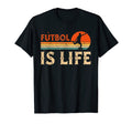Futbol Is Life Soccer Funny Football Lover T-Shirt - Graphic Print Unisex