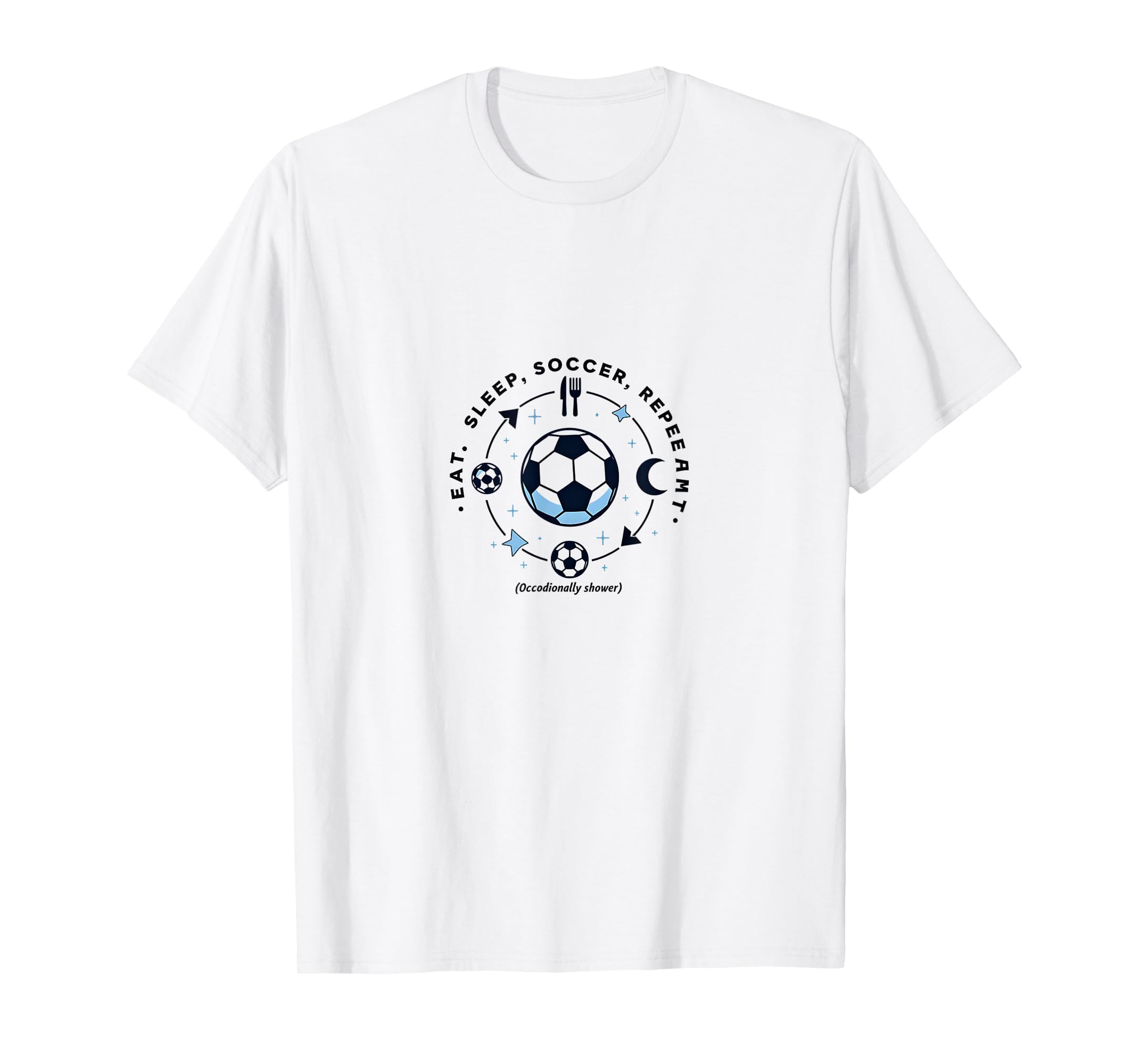 Eat Sleep Soccer Repeat Funny Sweatshirt - Casual Everyday Wear Unisex