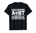 Funny Soccer Goalkeeper Aunt Soccer Goalie T-Shirt - Trendy Graphic Unisex