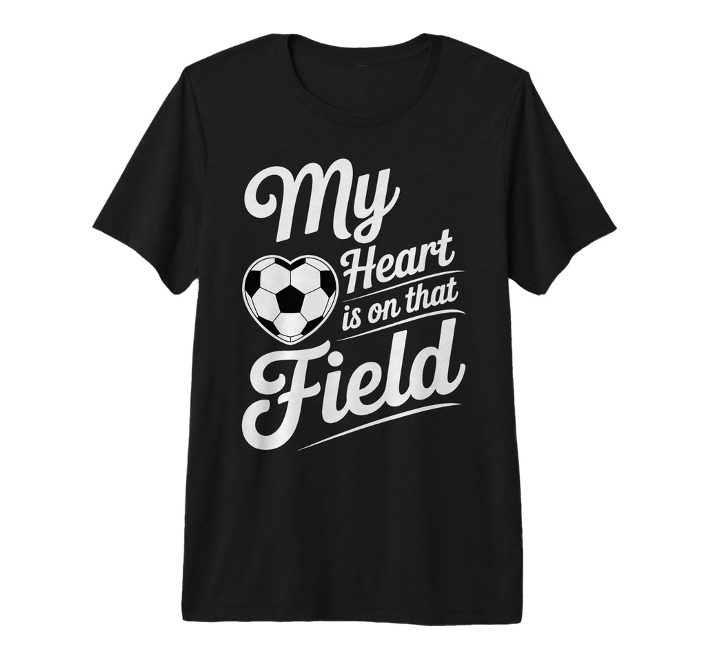 My Heart Is That Field Soccer Player T-Shirt - Novelty Apparel Men Women
