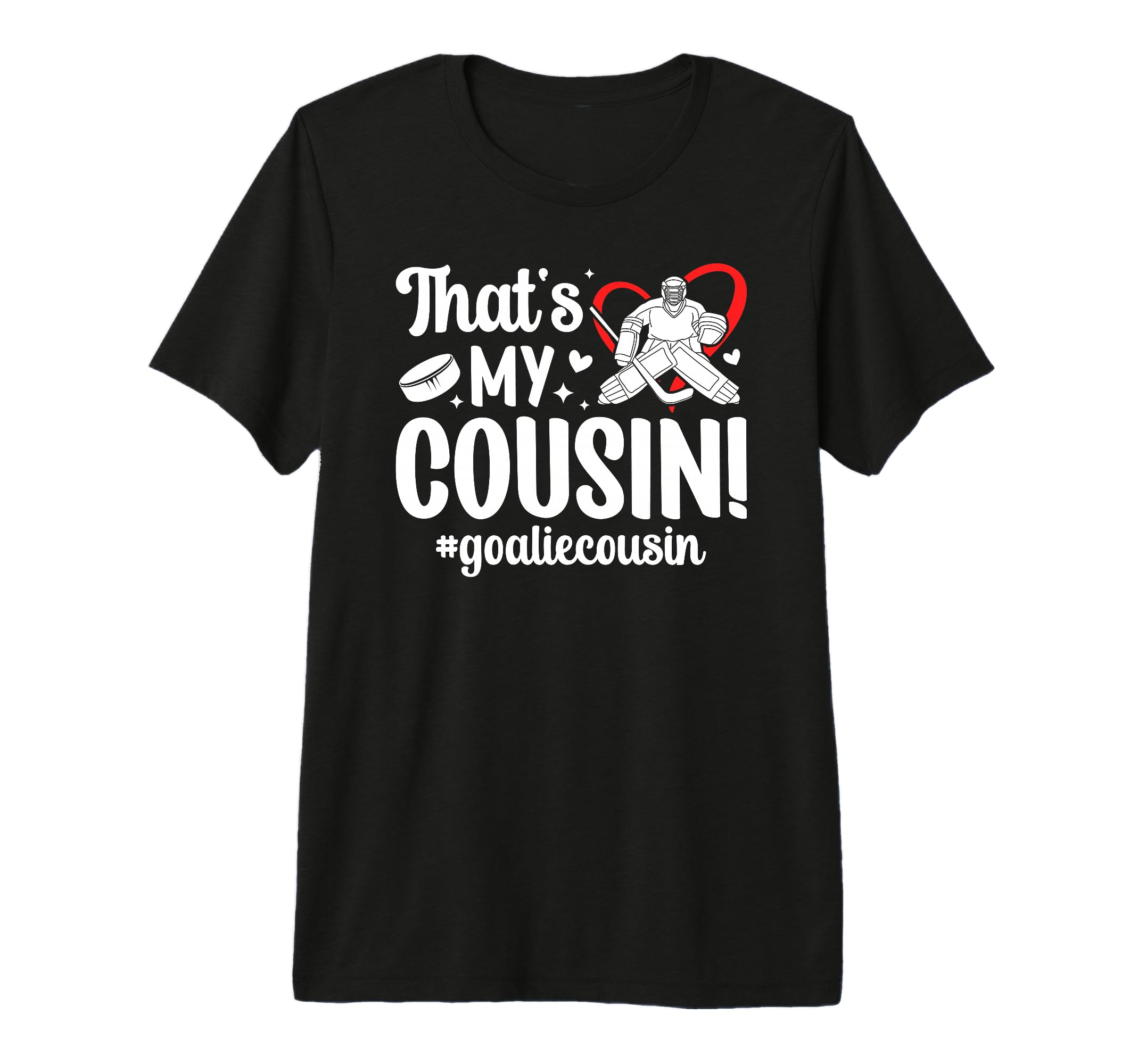 My Cousin Hockey Goalie Cousin Hockey T-Shirt - Trendy Graphic Unisex