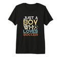 Soccer Player Just Who Loves Soccer Tri T-Shirt - Streetwear Style Unisex
