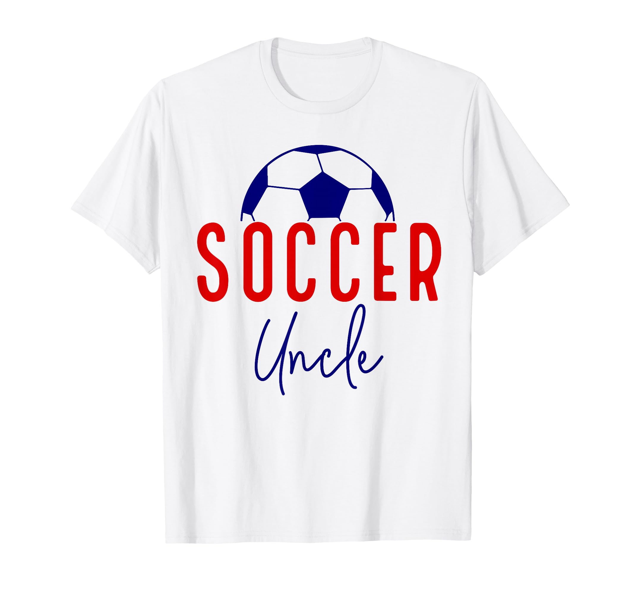 Soccer Uncle Soccer Ball Support T-Shirt - Casual Everyday Wear Men Women