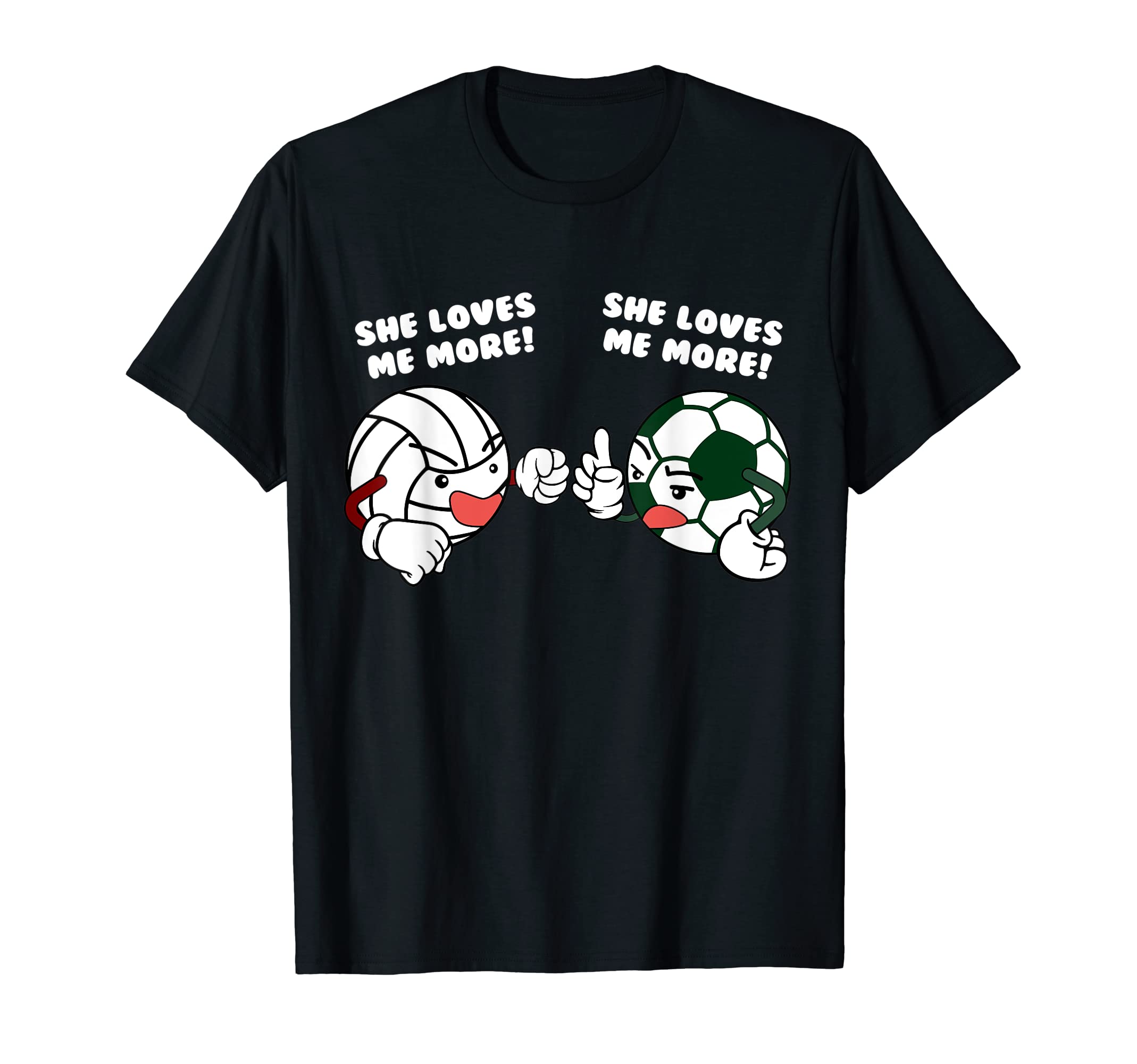 She Loves Me More Funny Volleyball T-Shirt - Fun Novelty Design Men Women