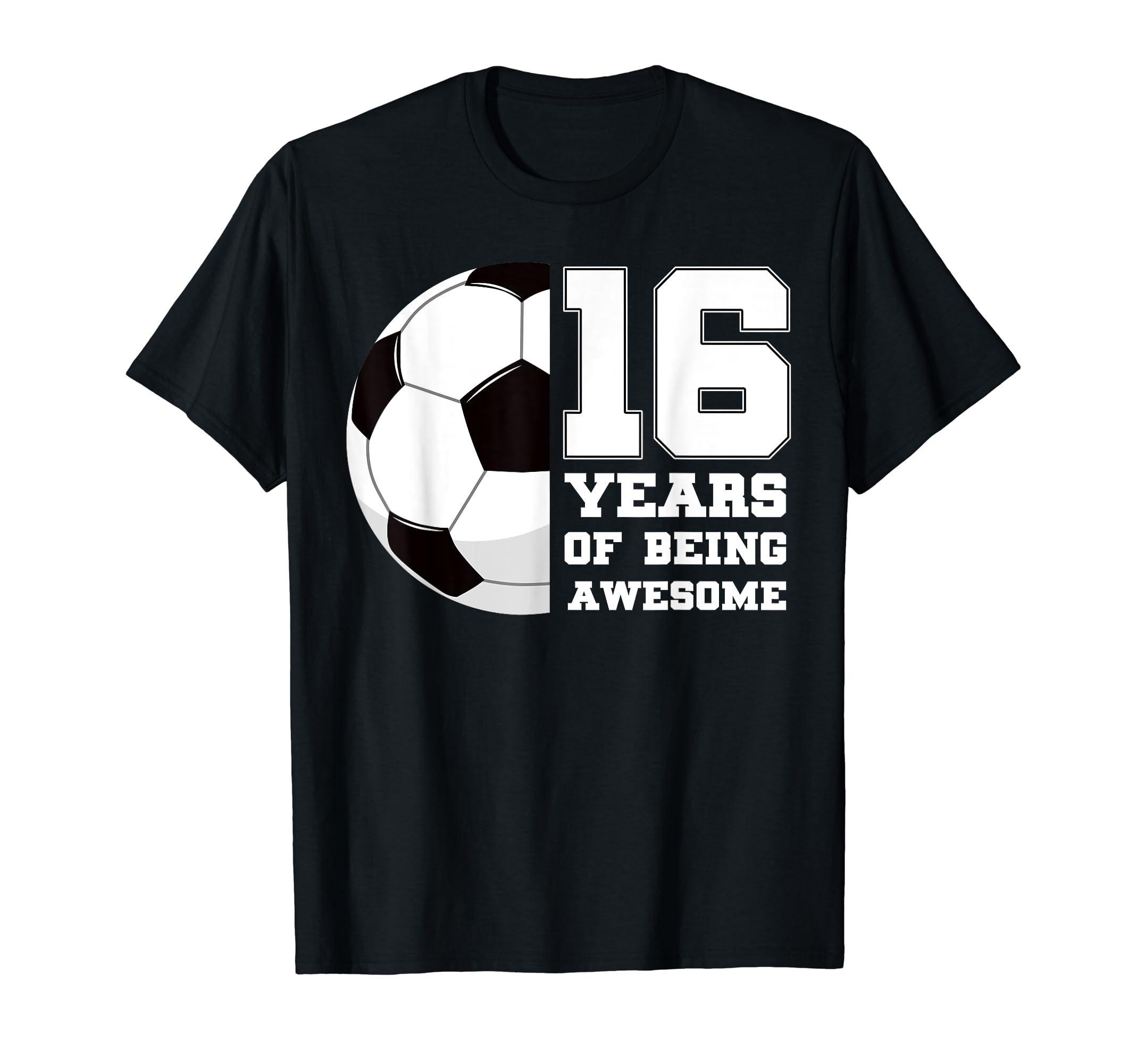 16 Years Being Awesome Soccer 16Th Bday T-Shirt - Unique Graphic Men Women