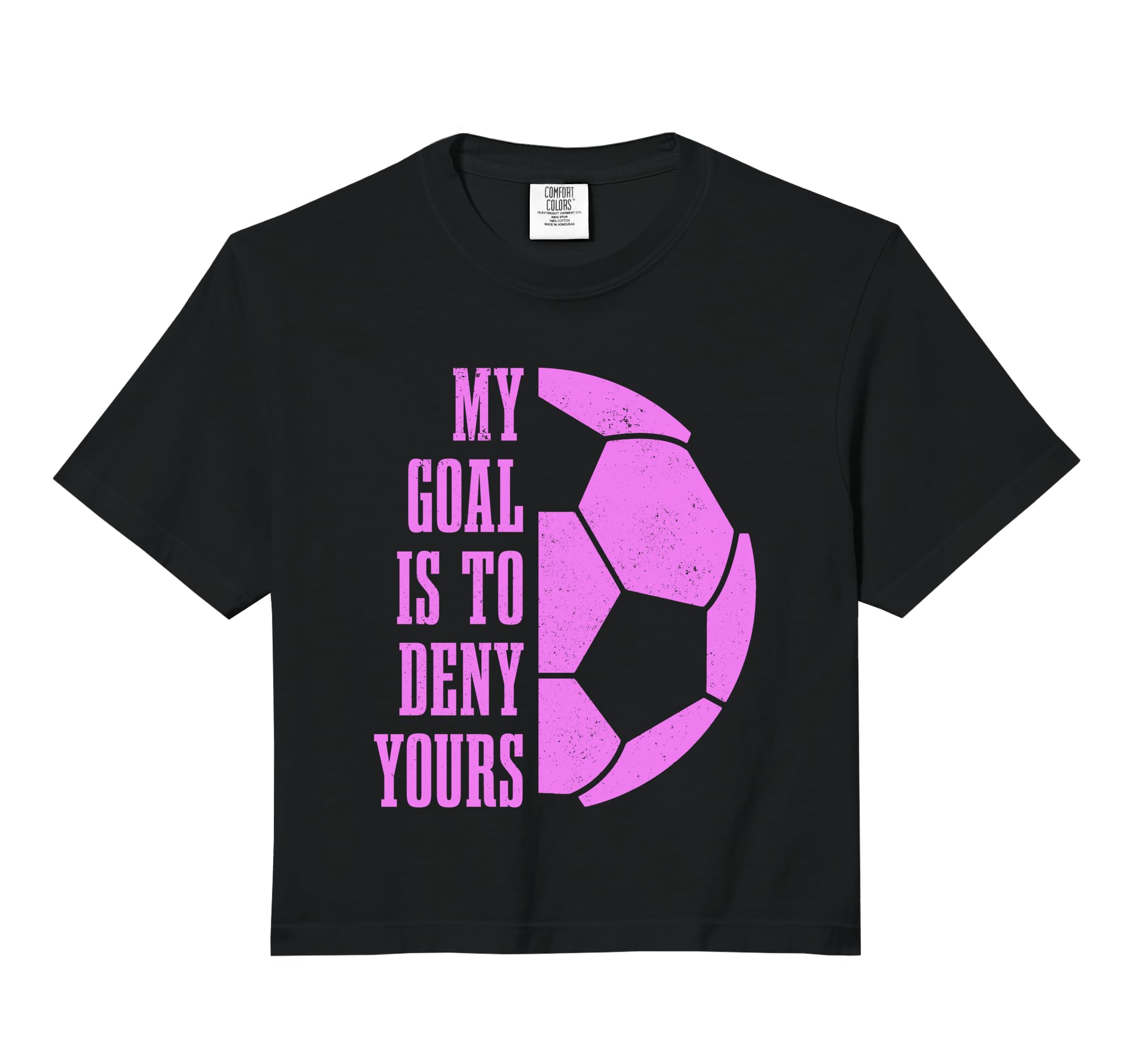 Soccer Goalie My Goal Is To Deny T-Shirt - Aesthetic Graphic for Adults