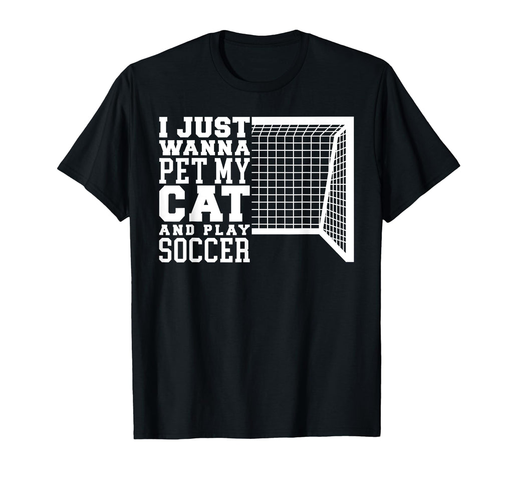 Pet My Cat And Play Soccer Funny T-Shirt - Custom Art Print Men Women