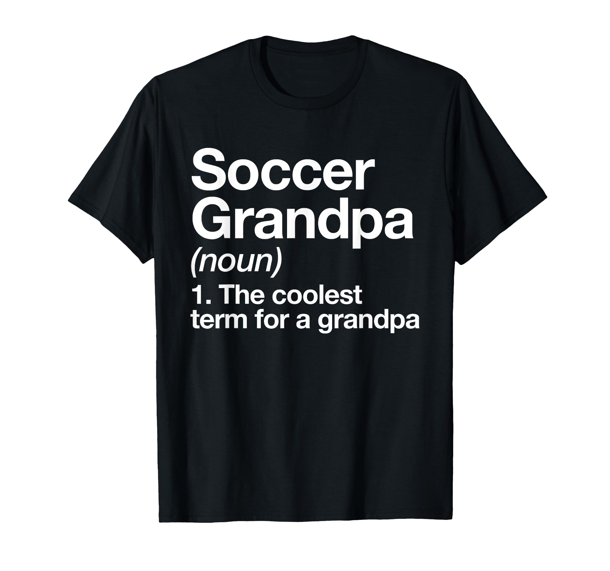 Soccer Grandpa Definition Funny Sports T-Shirt - Unique Graphic for Adults