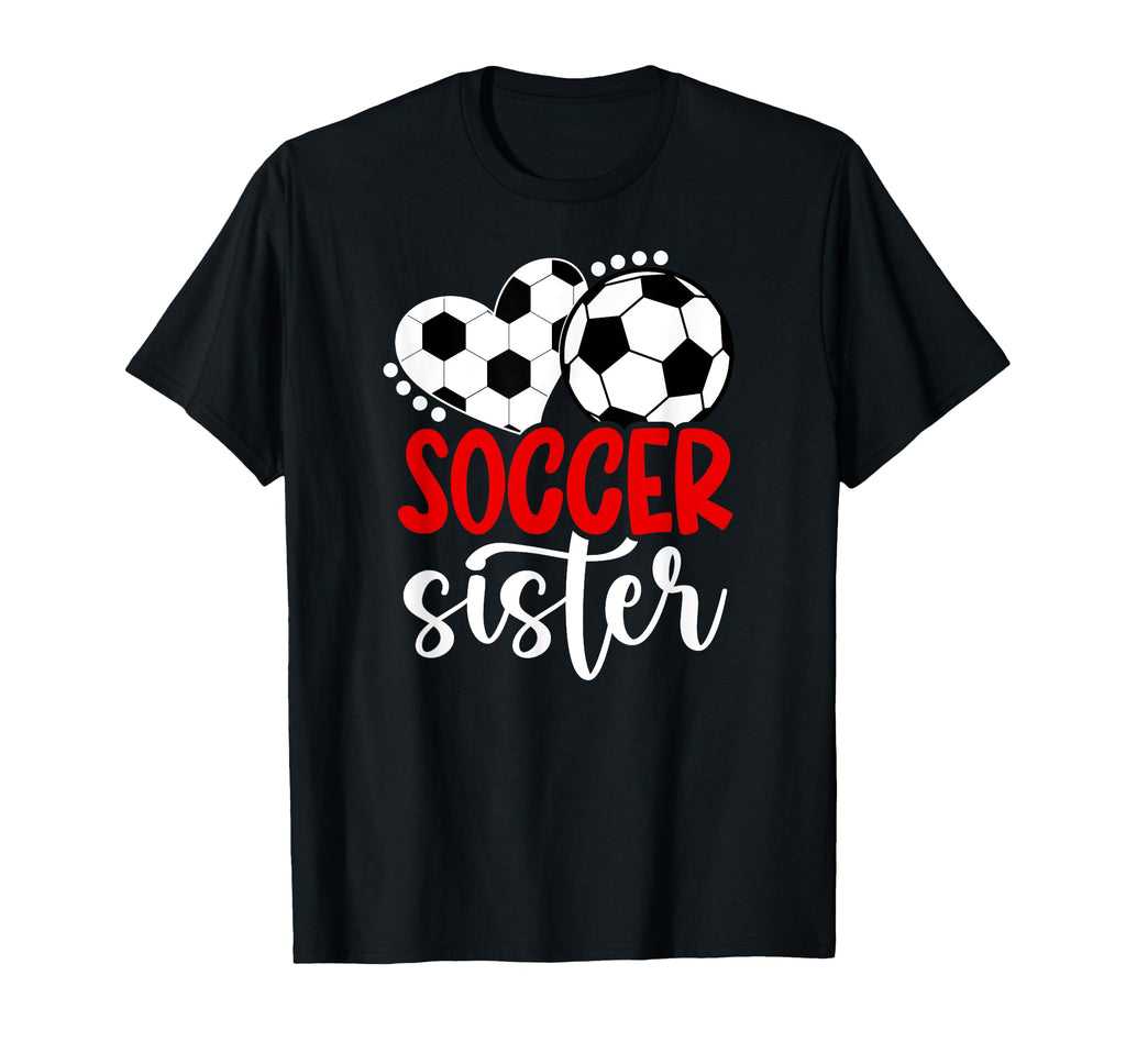 Soccer Sister Heart Soccer Players Sister T-Shirt - Trendy Graphic Unisex