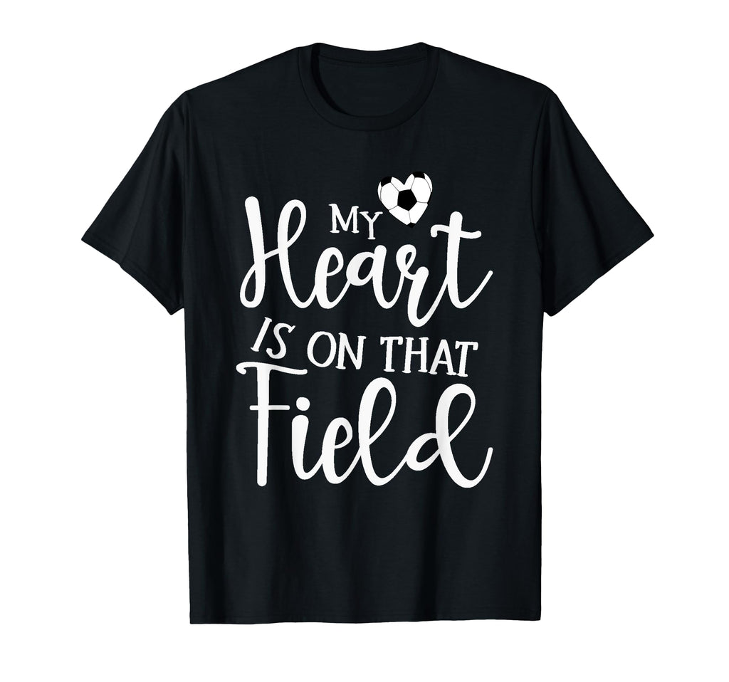 My Heart Is That Field Soccer T-Shirt - Graphic Print Men Women