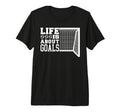 Life Is About Goals Funny Soccer Tri T-Shirt - Aesthetic Graphic Unisex