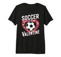 Soccer Is My Valentine Funny Love T-Shirt - Aesthetic Graphic Men Women