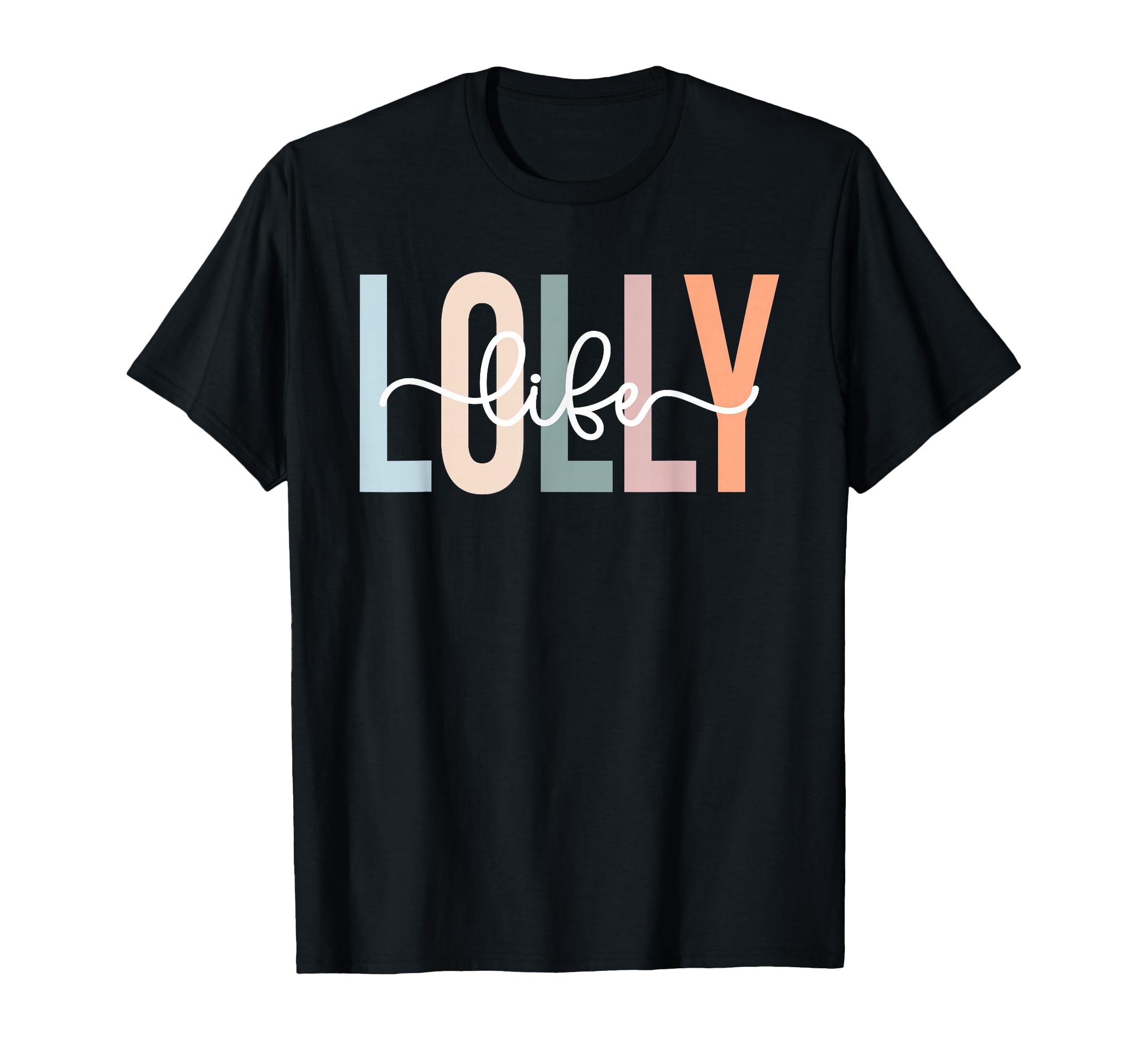 Lolly Life Lolly Grandma Lolly T-Shirt - Streetwear Style Men Women