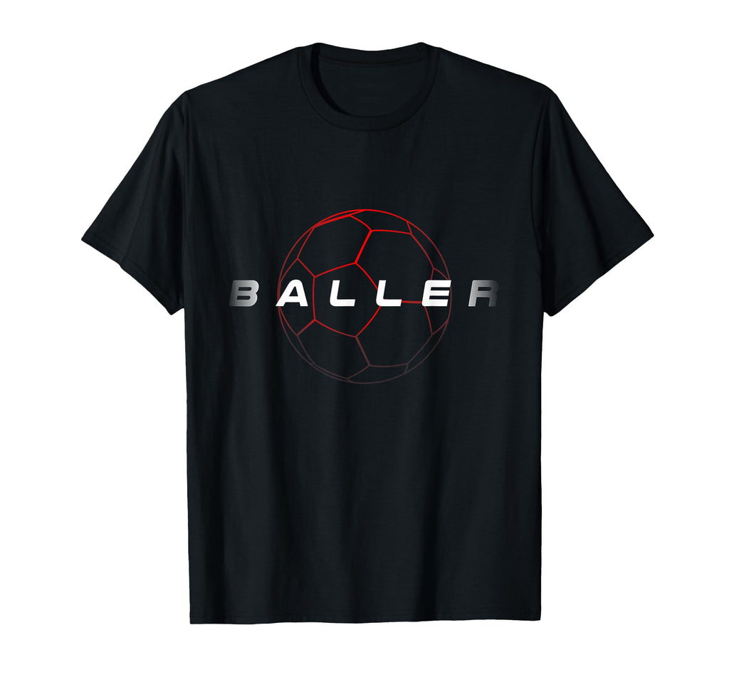 Soccer Ballers Soccer Lovers Sayings T-Shirt - Novelty Apparel for Adults
