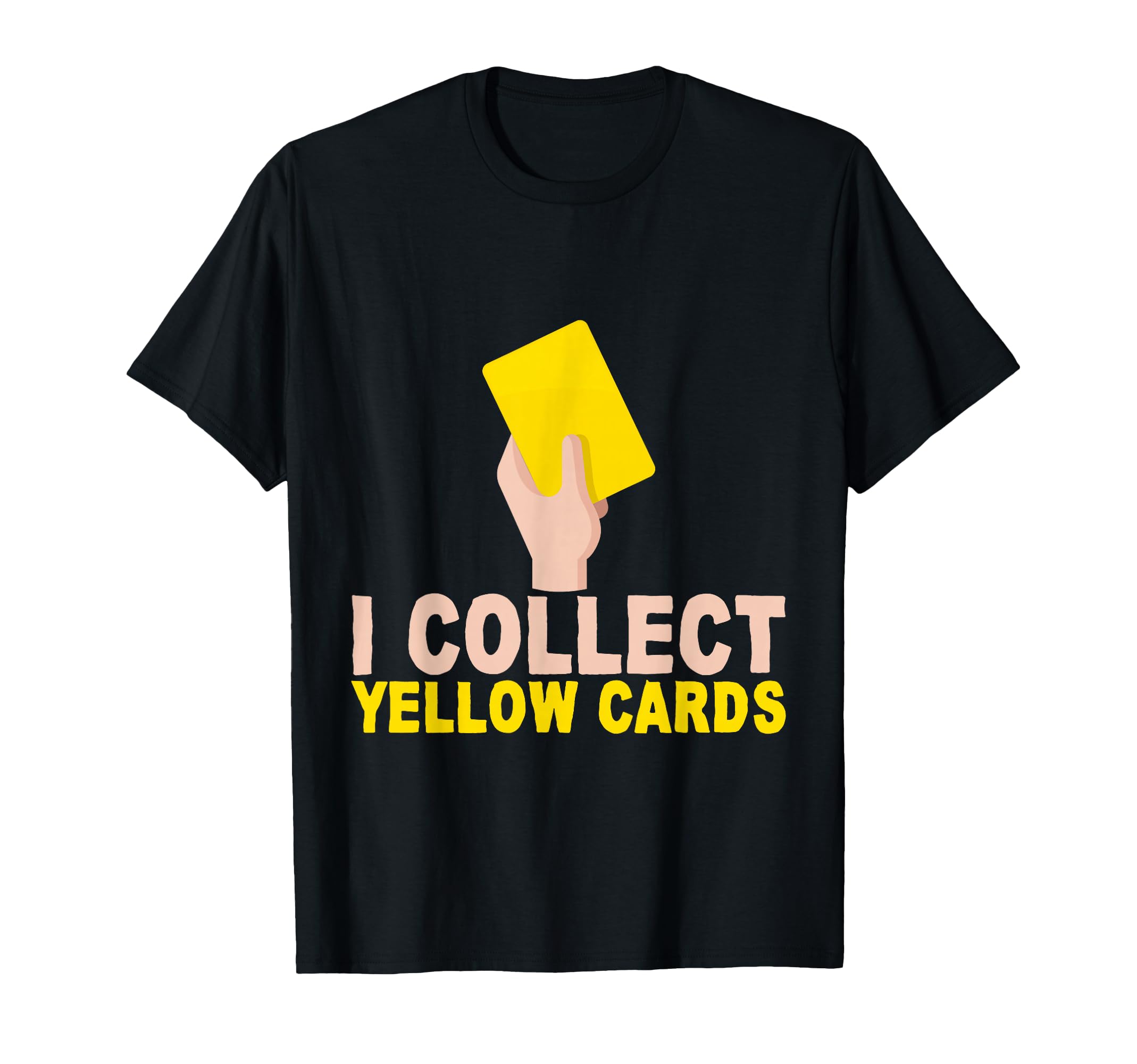 I Collect Yellow Cards T-Shirt - Streetwear Style Unisex