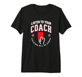 Listen To Your Soccer Coaches Penalty T-Shirt - Minimalist Print Men Women