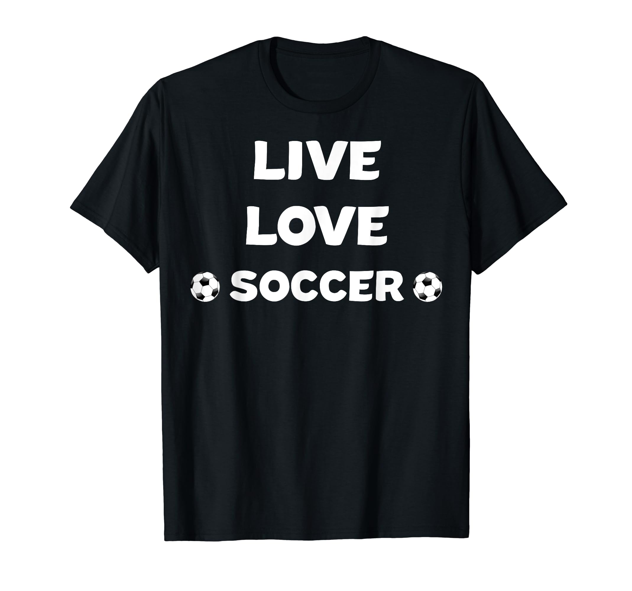 Live Love Soccer Soccer Mom Soccer Dad T-Shirt - Unique Graphic Men Women