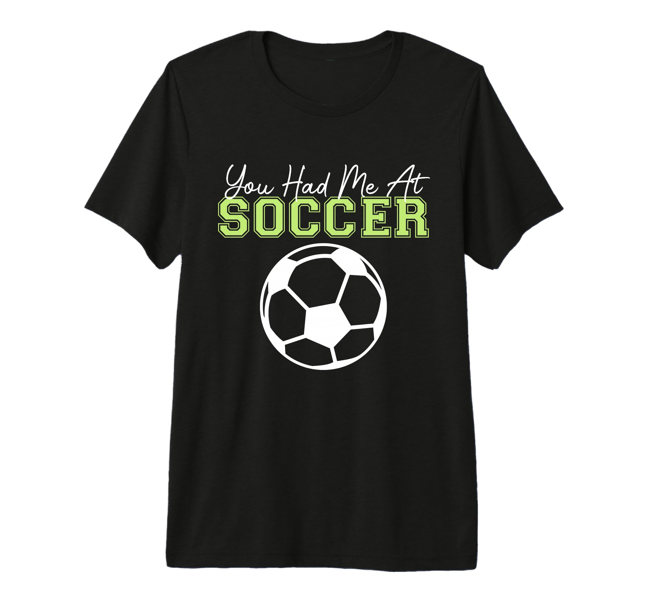 You Had Me Soccer Sports Player T-Shirt - Minimalist Print Men Women