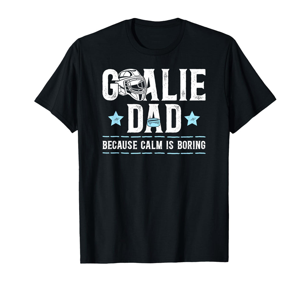 Funny Hockey Goalie Dad Ice T-Shirt - Casual Everyday Wear Men Women