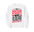 Soccer Players Wife Designs Soccer Sweatshirt - Custom Art Print Unisex