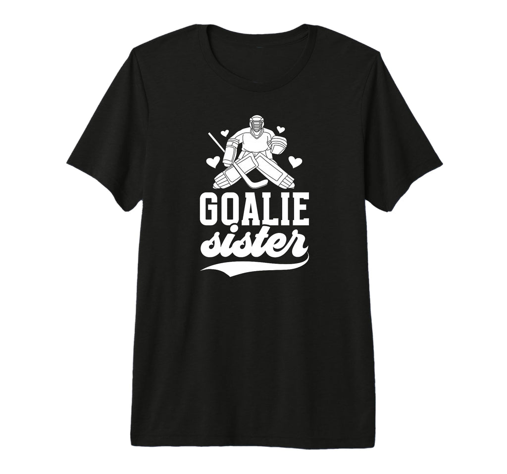 Ice Hockey Goalie Sister Hockey T-Shirt - Novelty Apparel Men Women