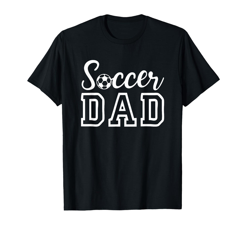 Soccer Dad T-Shirt - Novelty Apparel Men Women
