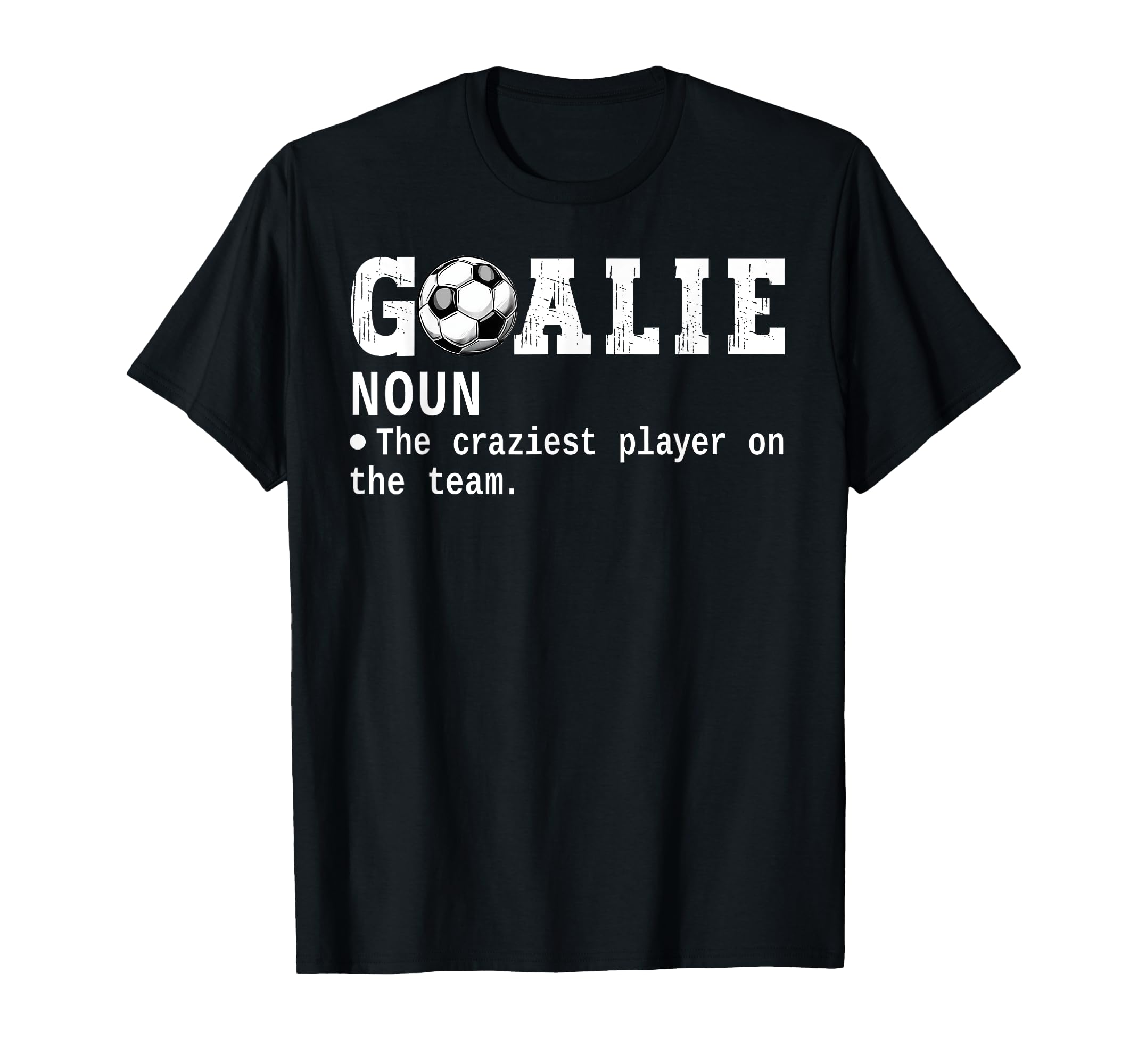 Goalie Goalkeeper Definition T-Shirt - Casual Everyday Wear for Adults