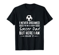 I Never Dreamed Id Be Sexy Soccer Dad T-Shirt - Graphic Print for Adults