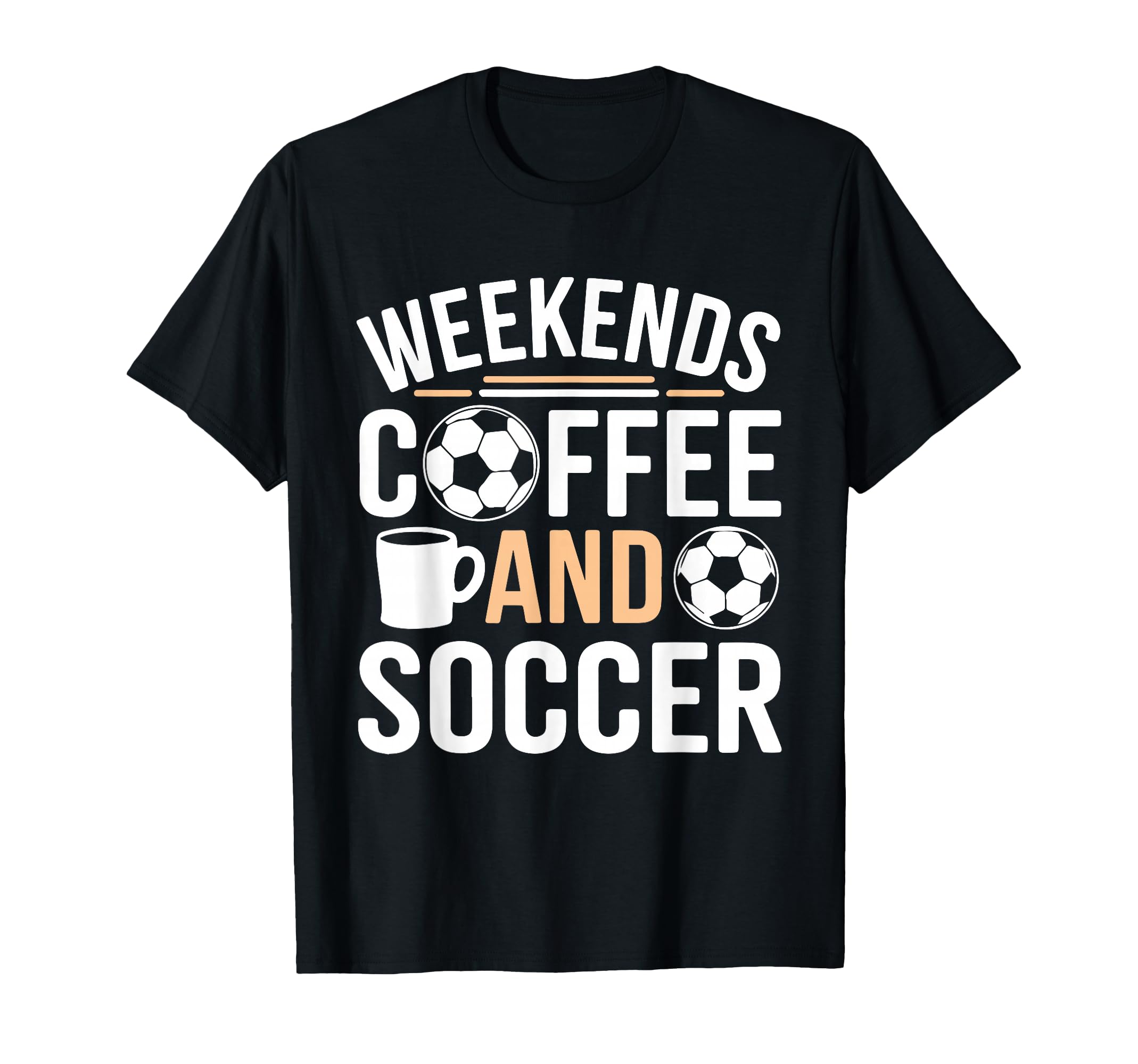 Weekends Coffee And Soccer Mom Life Sayings T-Shirt - Graphic Print Unisex