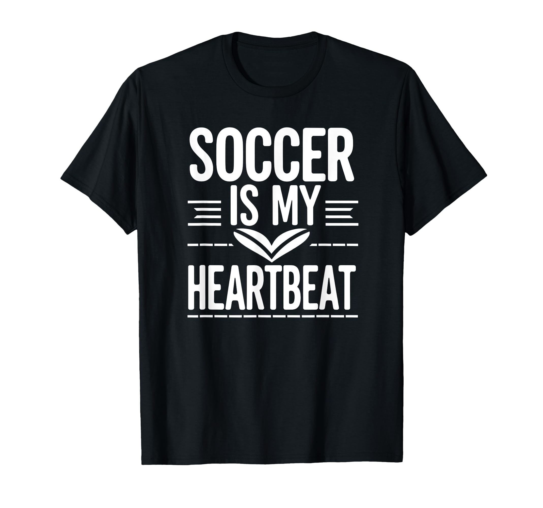 Soccer Is My Heartbeat Funny Soccer T-Shirt - Unique Graphic for Adults