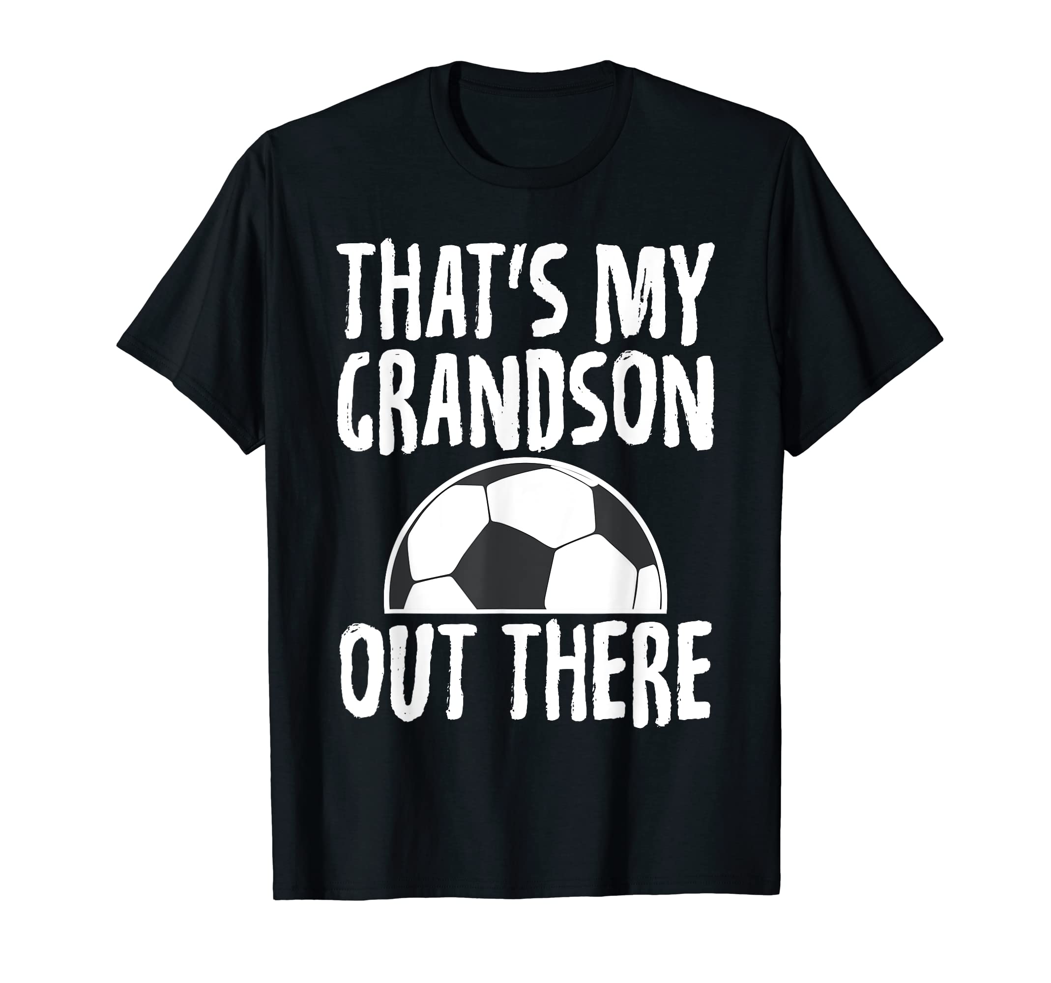 Thats My Grandson Out There Funny T-Shirt - Fun Novelty Design Men Women