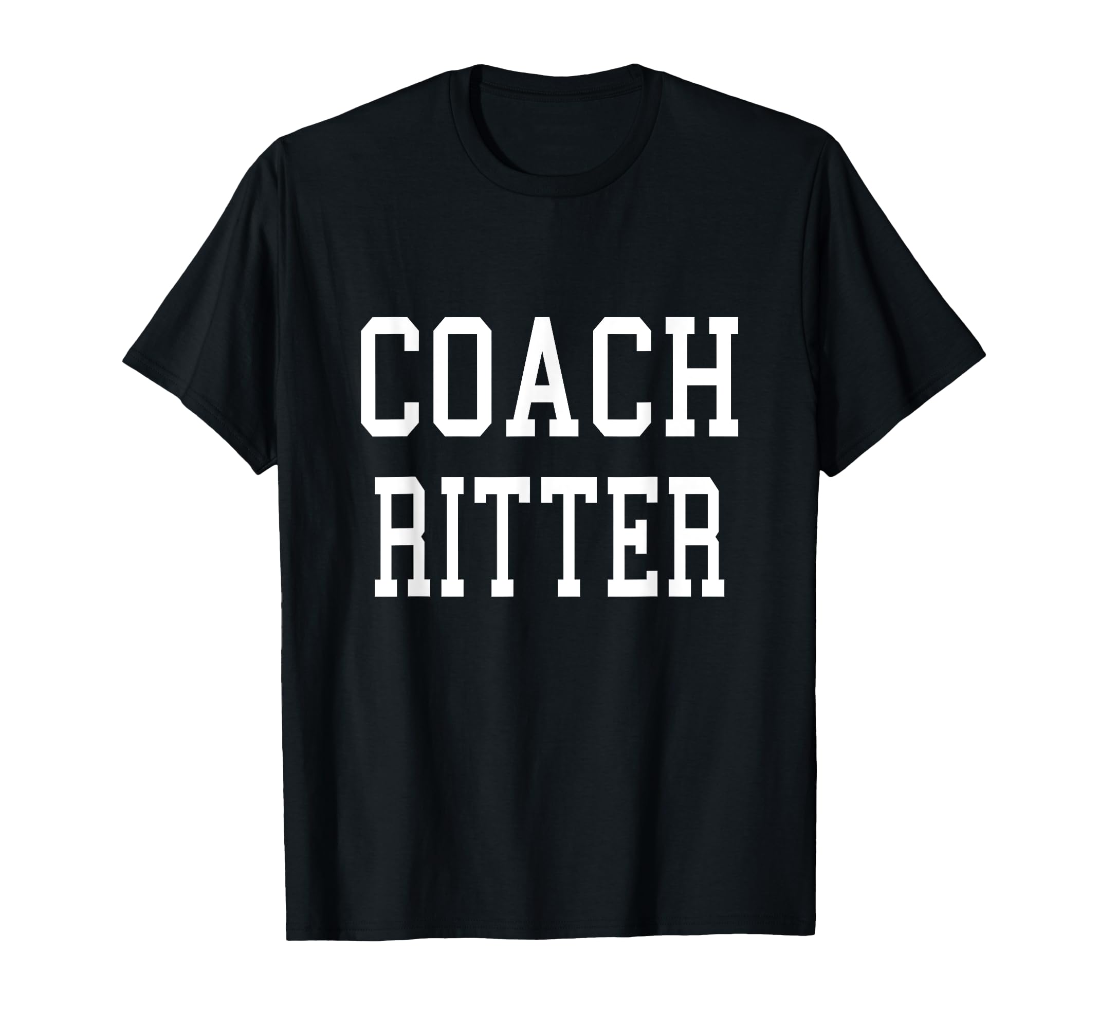 Coach Ritter Custom Football Soccer T-Shirt - Novelty Apparel for Adults