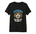 I Never Dreamed Id Grow Up To Be Sexy T-Shirt - Graphic Print Men Women