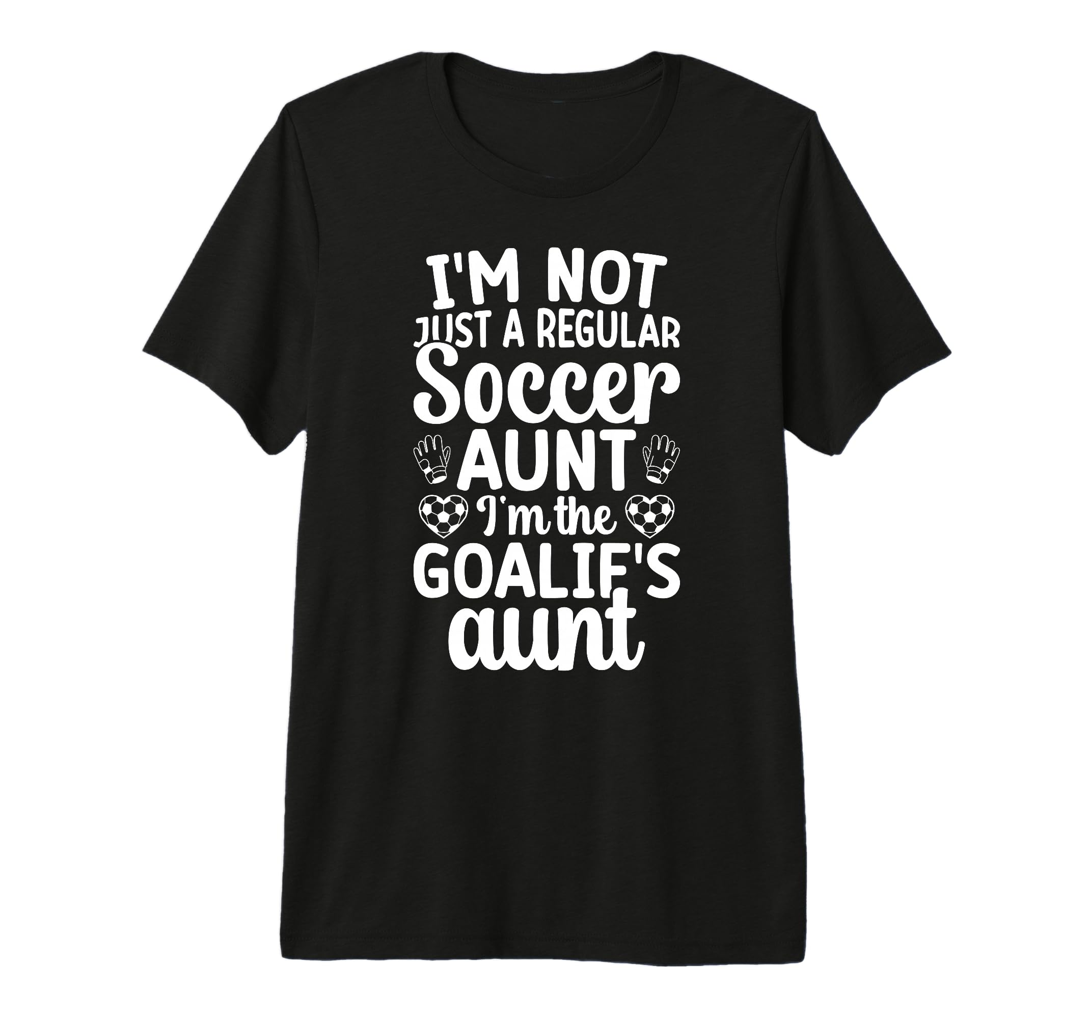 Im Soccer Goalie Aunt Soccer Keeper T-Shirt - Aesthetic Graphic for Adults